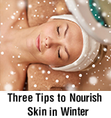 Three tips to Nourish skin in winter